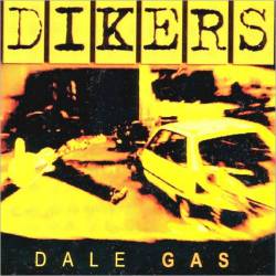 Dikers : Dale Gas
